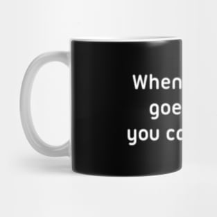 When nothing goes right, you can go left. Mug
